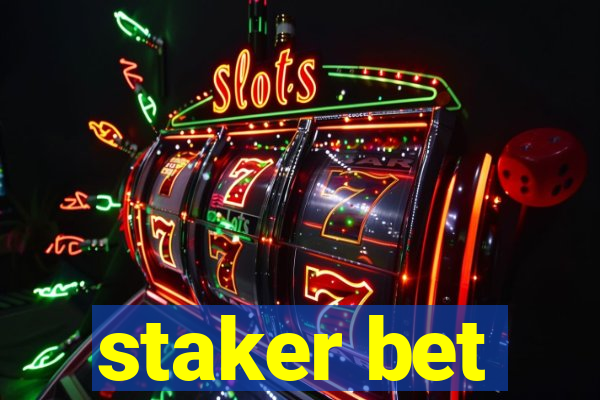 staker bet